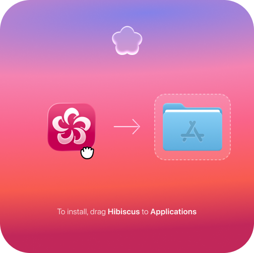Dragging Hibiscus into the Applications folder